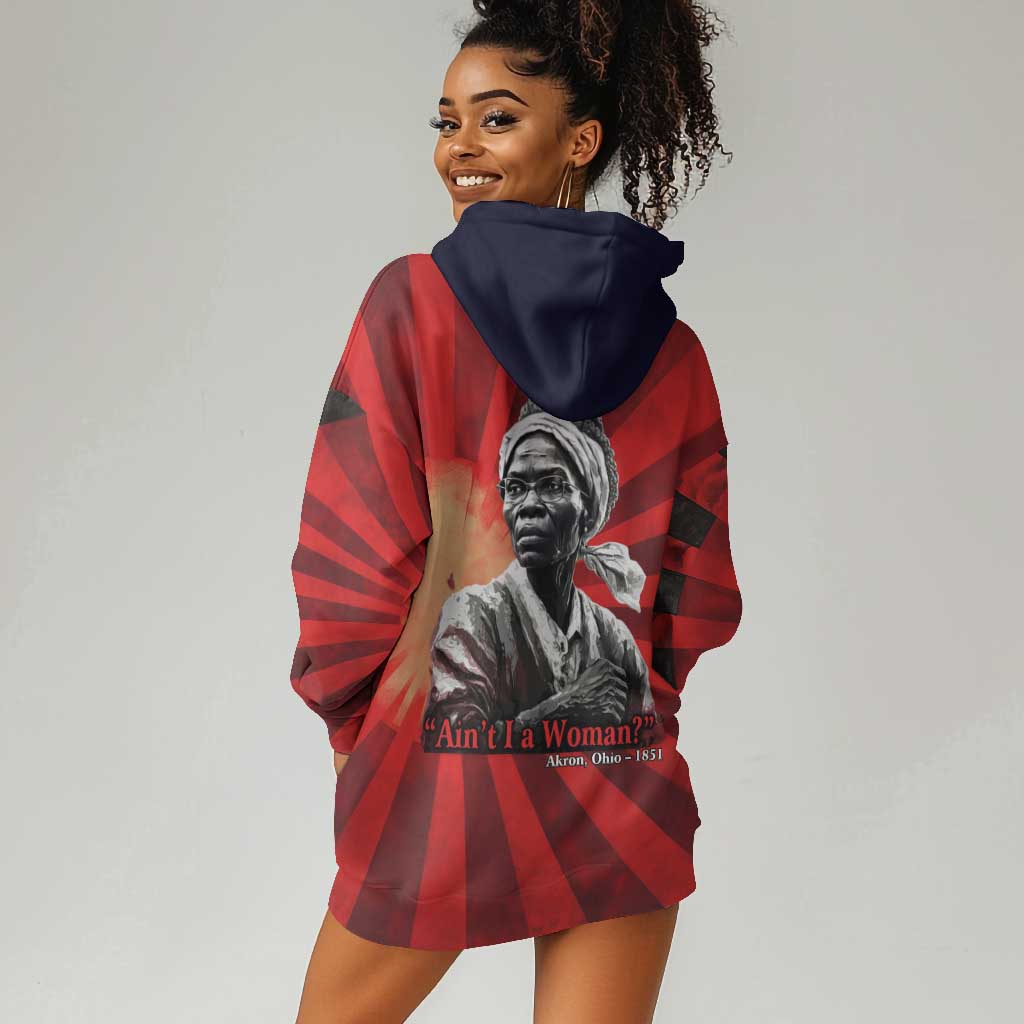 Sojourner Truth Hoodie Dress Ain’t I a Woman - Akron 1851 Speech Tribute Design - African Pride