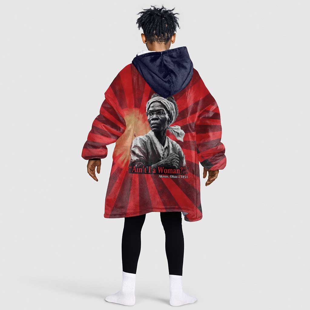 Sojourner Truth Kid Wearable Blanket Hoodie Ain’t I a Woman - Akron 1851 Speech Tribute Design - African Pride