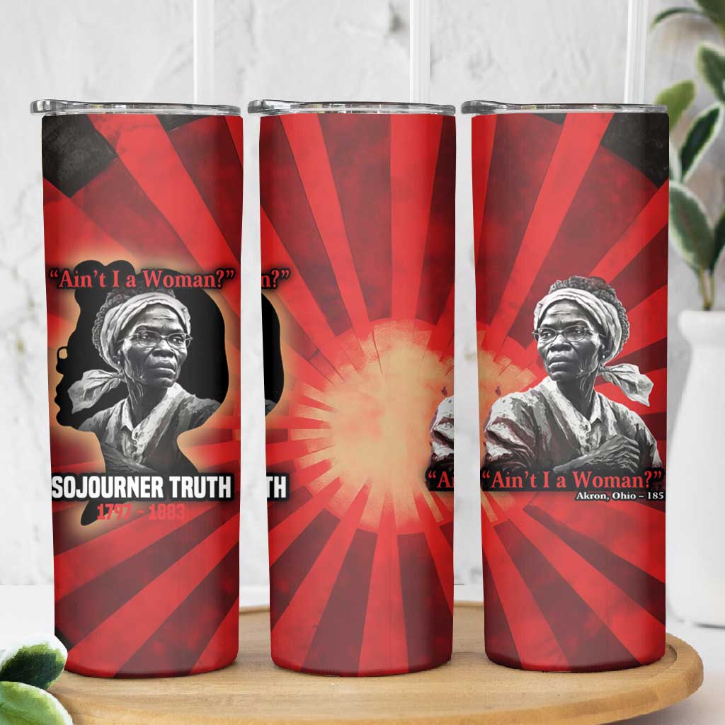 Sojourner Truth Skinny Tumbler Ain’t I a Woman - Akron 1851 Speech Tribute Design - African Pride
