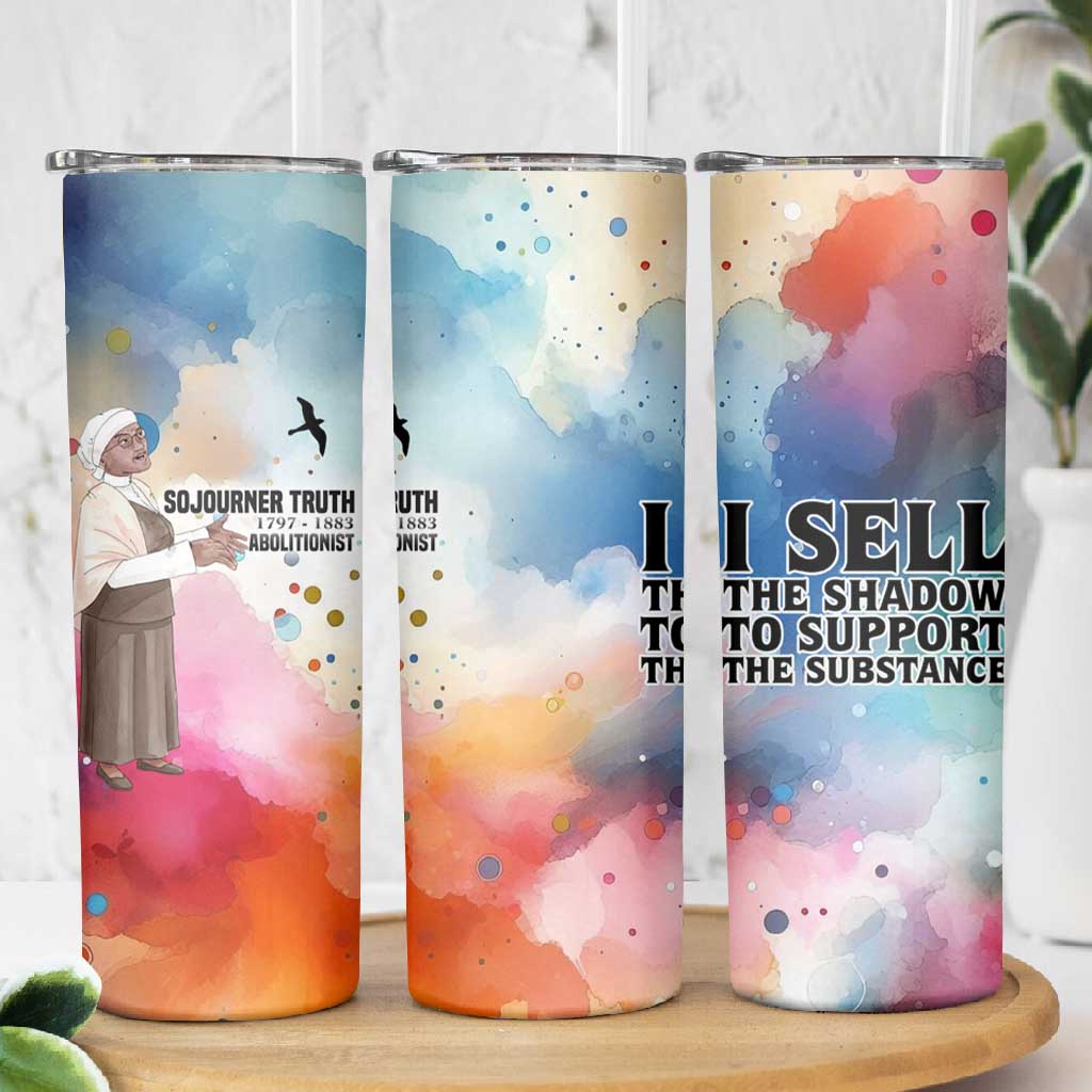 Sojourner Truth Skinny Tumbler I Sell the Shadow - Abolitionist Legacy Watercolor Design - African Pride