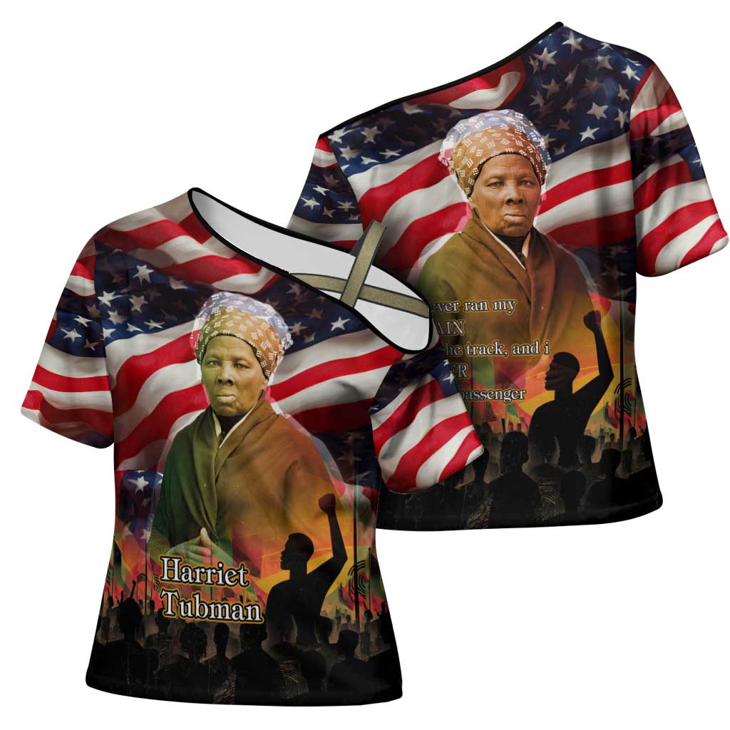 Harriet Tubman Cross Shoulder Shirt American Flag Background Underground Railroad Quote Powerful Civil Rights - African Pride