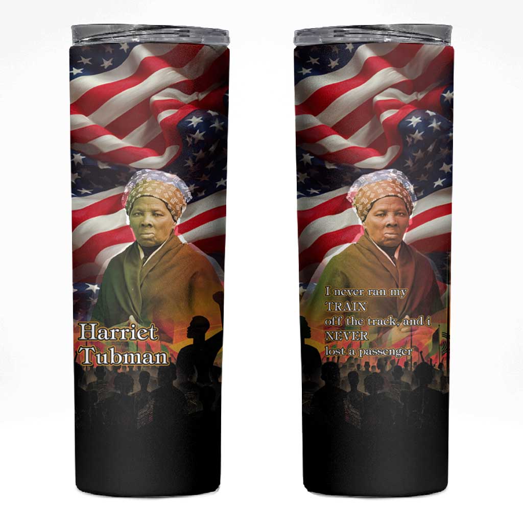 Harriet Tubman Skinny Tumbler American Flag Background Underground Railroad Quote Powerful Civil Rights - African Pride
