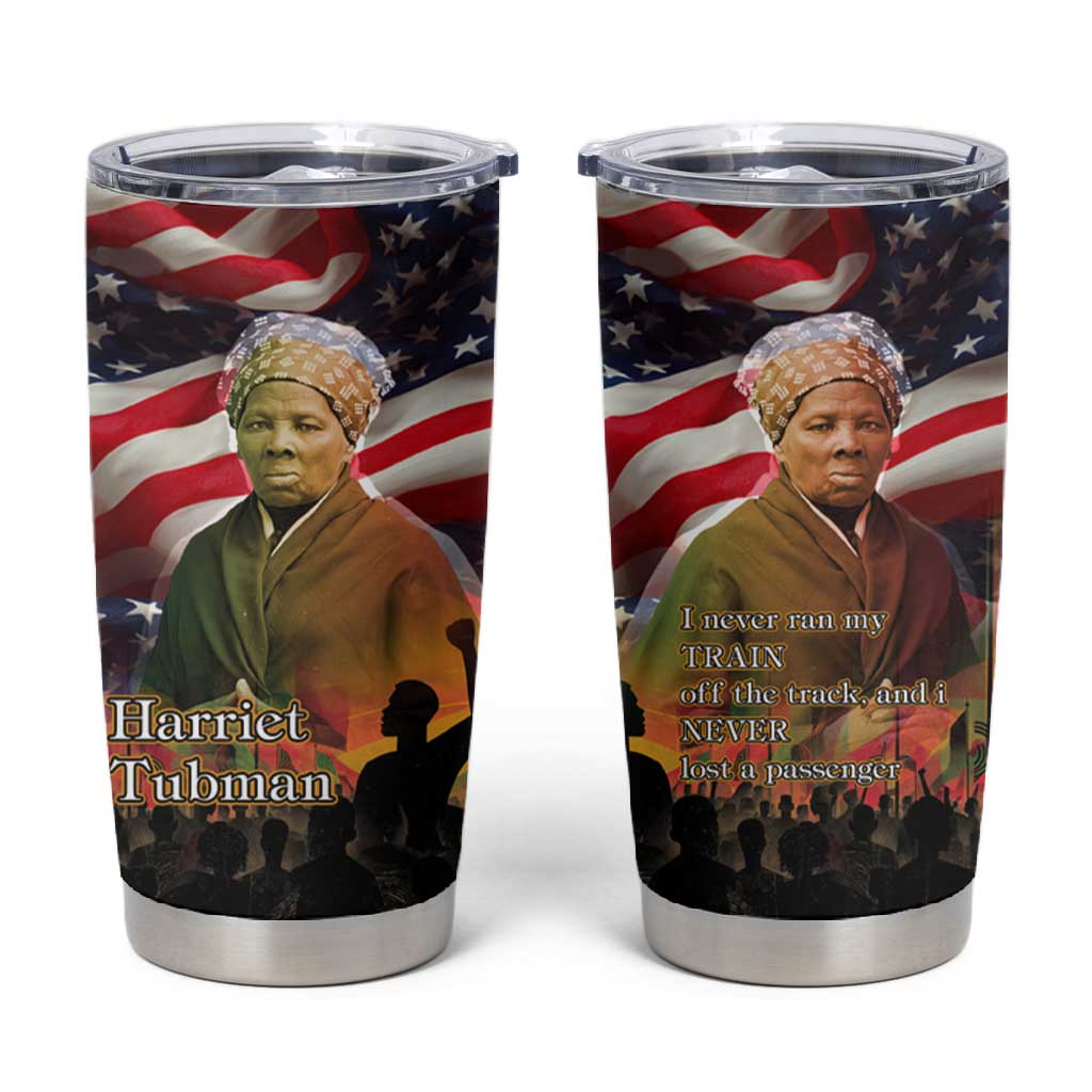 Harriet Tubman Tumbler Cup American Flag Background Underground Railroad Quote Powerful Civil Rights - African Pride