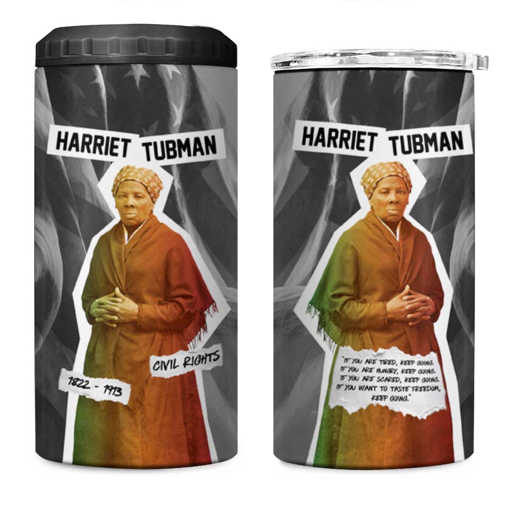 Harriet Tubman 4 in 1 Can Cooler Tumbler American Flag Background Civil Rights Quote Keep Going Tribute Design - African Pride