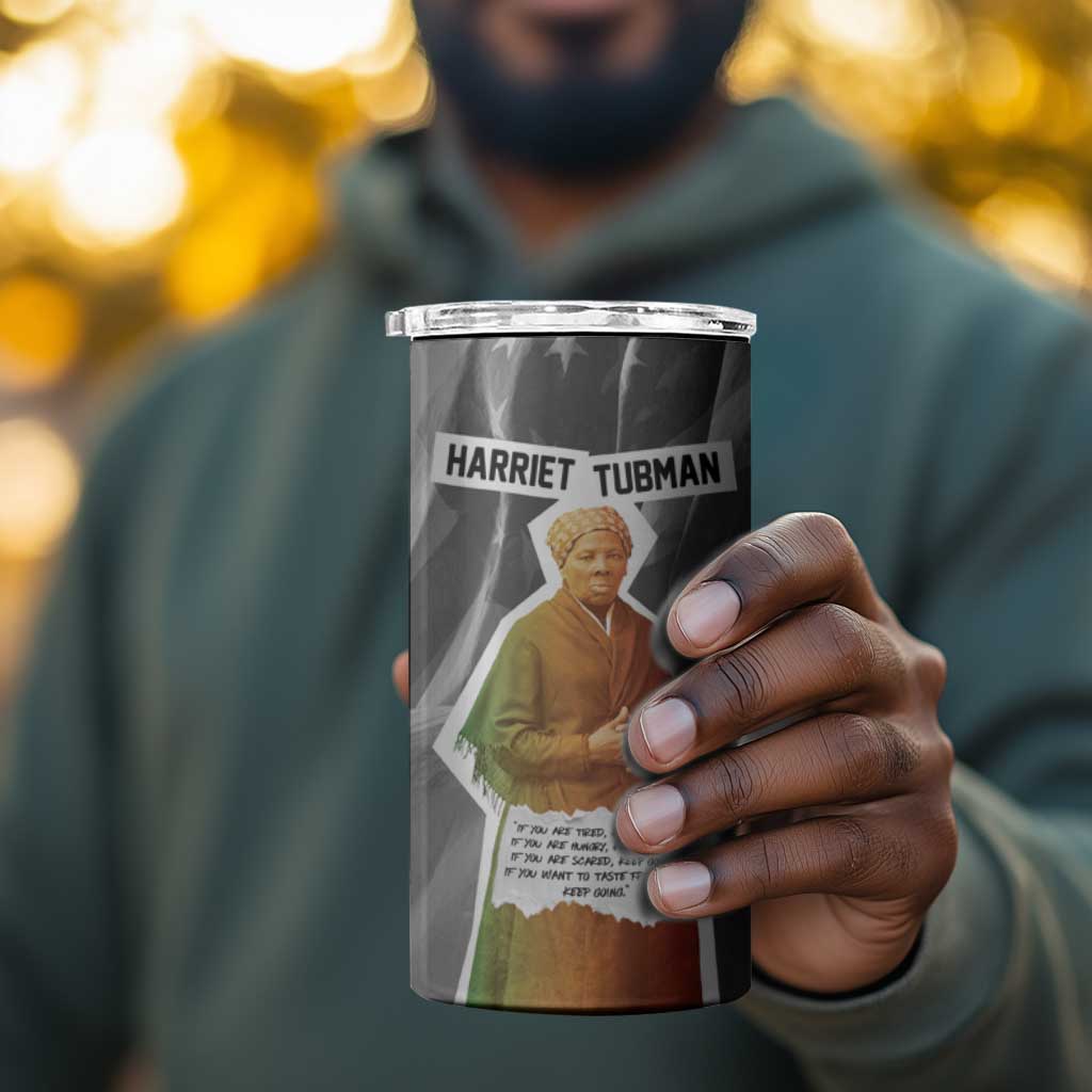 Harriet Tubman 4 in 1 Can Cooler Tumbler American Flag Background Civil Rights Quote Keep Going Tribute Design - African Pride