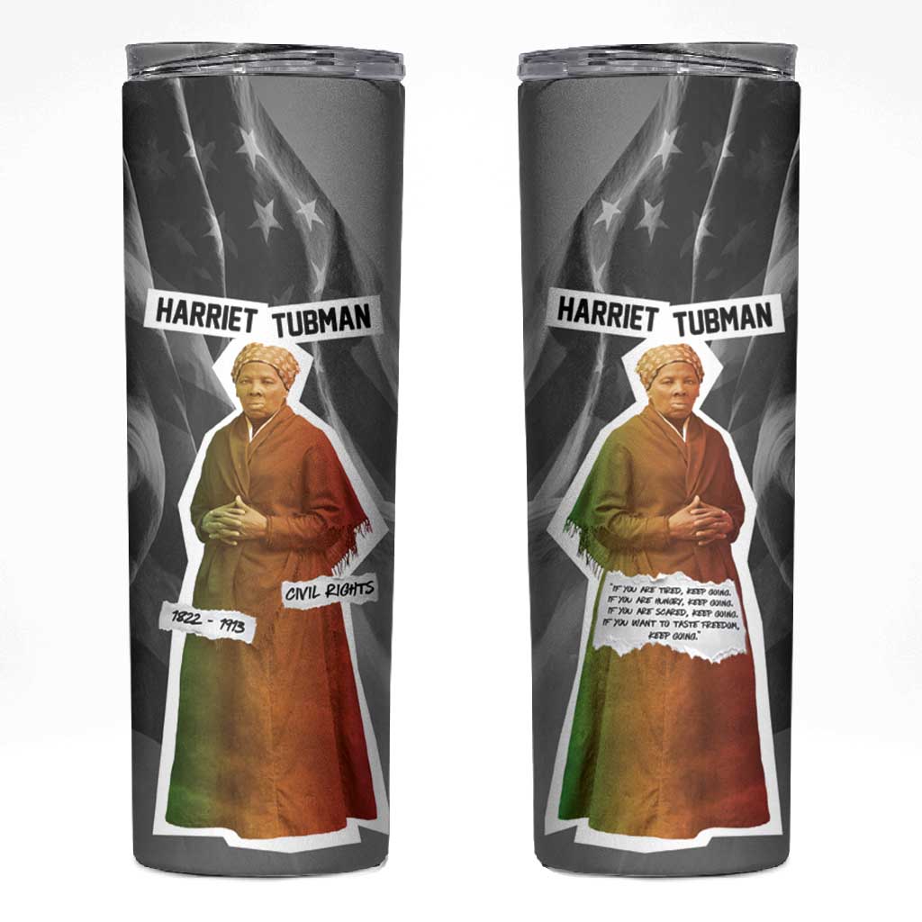 Harriet Tubman Skinny Tumbler American Flag Background Civil Rights Quote Keep Going Tribute Design - African Pride