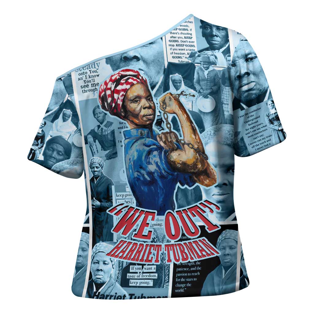 Harriet Tubman Cross Shoulder Shirt Newspaper Collage Design We Out Quote Strong Woman Tribute Underground Railroad Legacy - African Pride