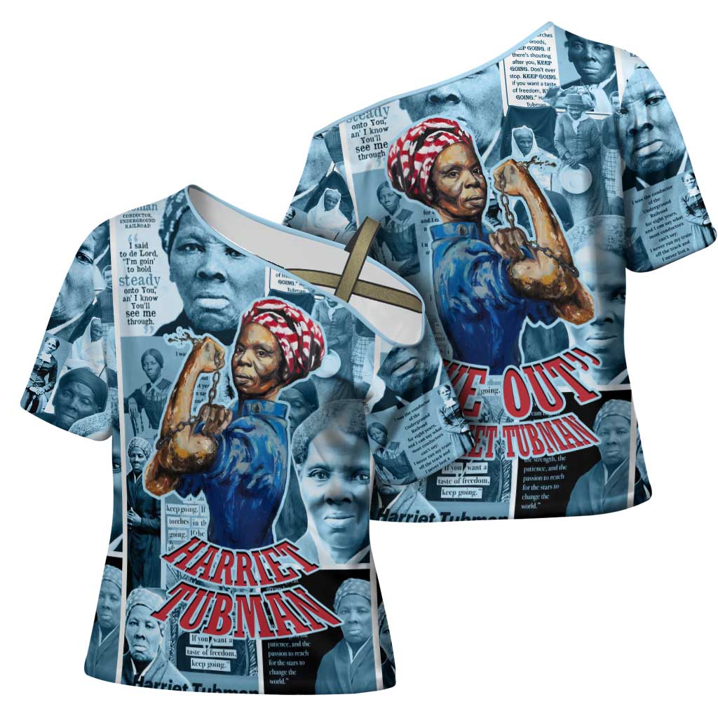 Harriet Tubman Cross Shoulder Shirt Newspaper Collage Design We Out Quote Strong Woman Tribute Underground Railroad Legacy - African Pride
