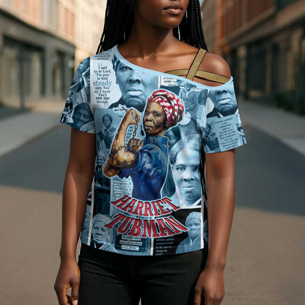 Harriet Tubman Cross Shoulder Shirt Newspaper Collage Design We Out Quote Strong Woman Tribute Underground Railroad Legacy - African Pride