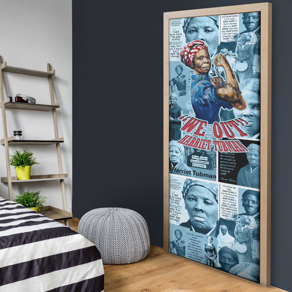 Harriet Tubman Door Cover Newspaper Collage Design We Out Quote Strong Woman Tribute Underground Railroad Legacy - African Pride