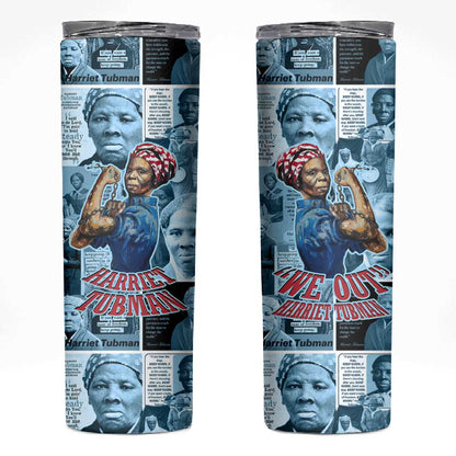 Harriet Tubman Skinny Tumbler Newspaper Collage Design We Out Quote Strong Woman Tribute Underground Railroad Legacy - African Pride