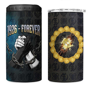 1926 Forever Black History Month 4 in 1 Can Cooler Tumbler Broken Chains Freedom Adinkra Symbol