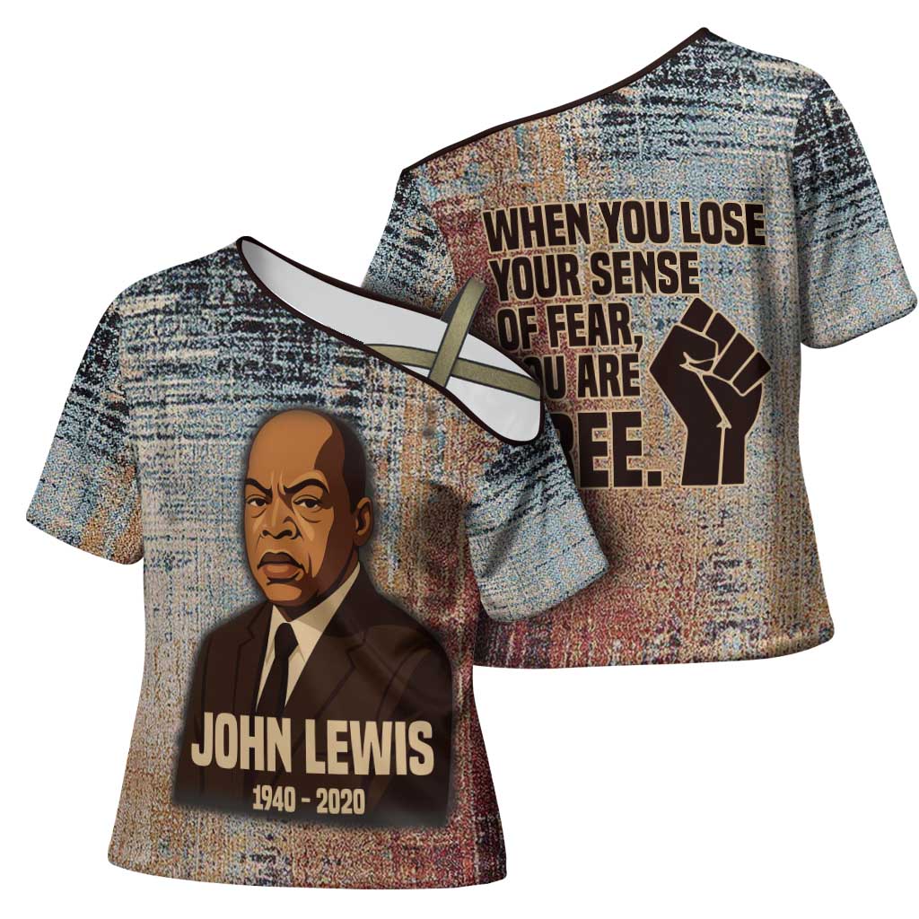 John Lewis Cross Shoulder Shirt with Freedom Quote Graphic Civil Rights and Legacy Tribute - African Pride