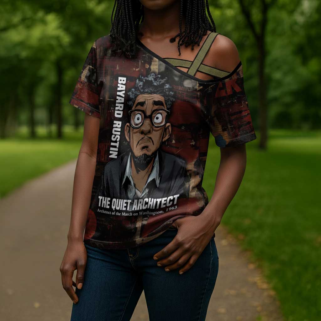 Bayard Rustin Cross Shoulder Shirt with Quiet Architect Design Strategy and Courage Civil Rights Tribute - African Pride
