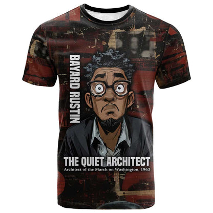 Bayard Rustin T shirt with Quiet Architect Design Strategy and Courage Civil Rights Tribute - African Pride