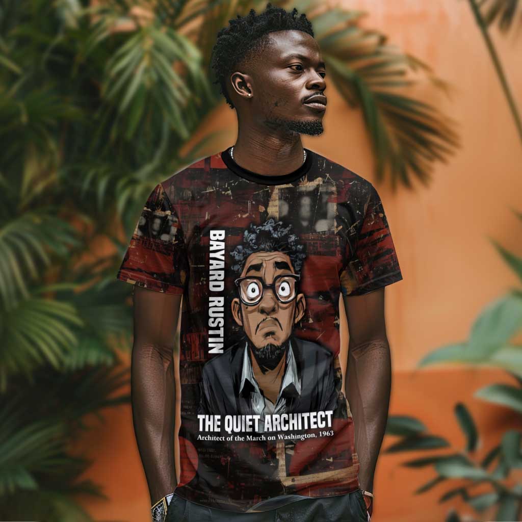 Bayard Rustin T shirt with Quiet Architect Design Strategy and Courage Civil Rights Tribute - African Pride