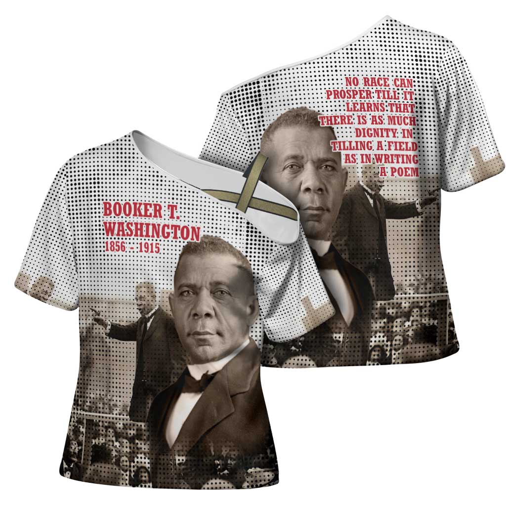 Booker T. Washington Cross Shoulder Shirt Halftone Portrait Design Tilling a Field Quote Historical Civil Rights Tribute - African Pride