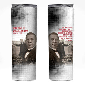 Booker T. Washington Skinny Tumbler Halftone Portrait Design Tilling a Field Quote Historical Civil Rights Tribute - African Pride