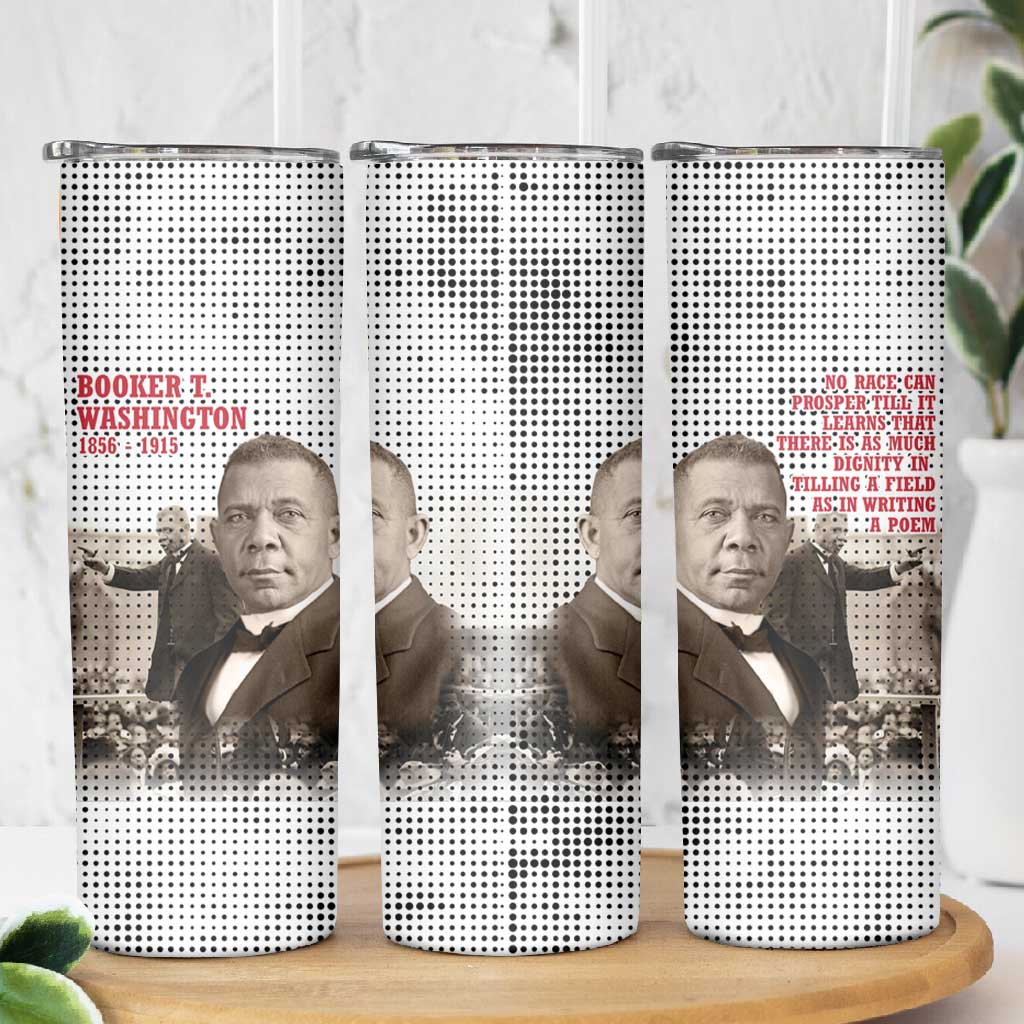 Booker T. Washington Skinny Tumbler Halftone Portrait Design Tilling a Field Quote Historical Civil Rights Tribute - African Pride