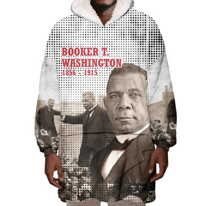 Booker T. Washington Wearable Blanket Hoodie Halftone Portrait Design Tilling a Field Quote Historical Civil Rights Tribute - African Pride