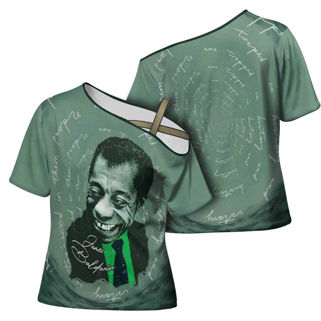 James Baldwin Cross Shoulder Shirt Green Handwritten Script Design Smiling Portrait Civil Rights and Literature - African Pride