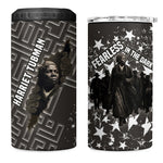 Harriet Tubman Underground Railroad 4 in 1 Can Cooler Tumbler Fearless In The Dark - Civil Rights Hero Vintage Art