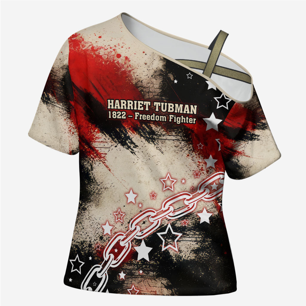 Freedom Fighter Harriet Tubman Cross Shoulder Shirt Freedom Was The Destination 1822