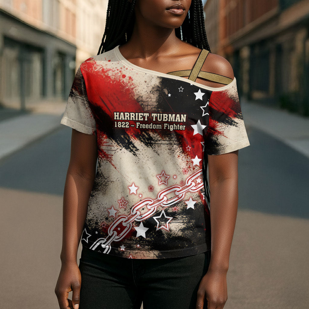 Freedom Fighter Harriet Tubman Cross Shoulder Shirt Freedom Was The Destination 1822