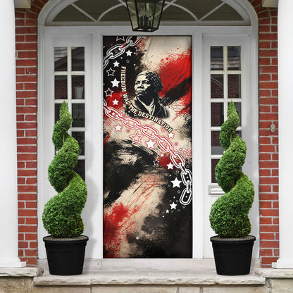Freedom Fighter Harriet Tubman Door Cover Freedom Was The Destination 1822