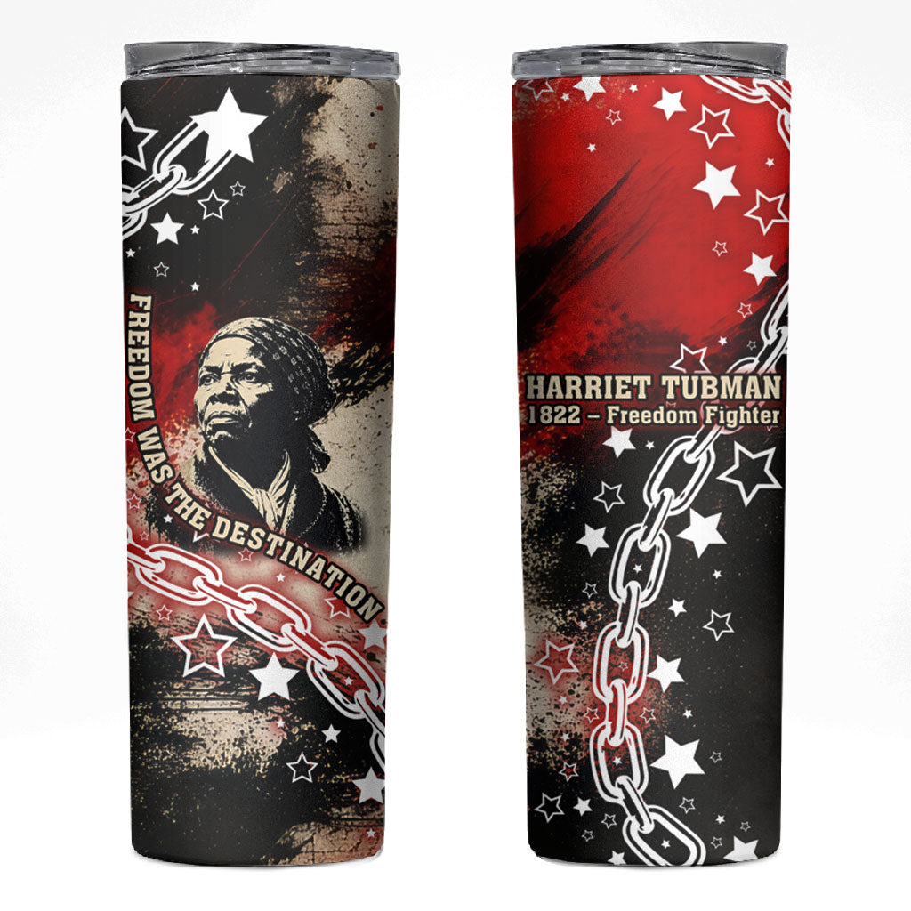Freedom Fighter Harriet Tubman Skinny Tumbler Freedom Was The Destination 1822
