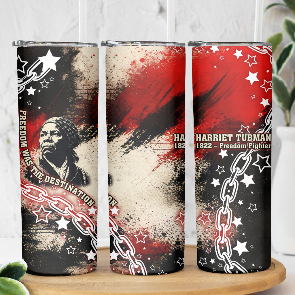 Freedom Fighter Harriet Tubman Skinny Tumbler Freedom Was The Destination 1822