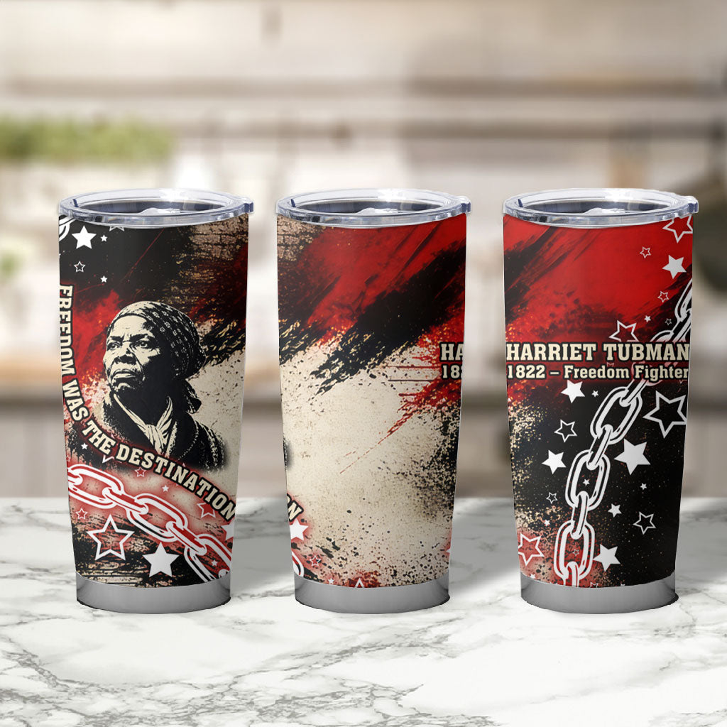 Freedom Fighter Harriet Tubman Tumbler Cup Freedom Was The Destination 1822