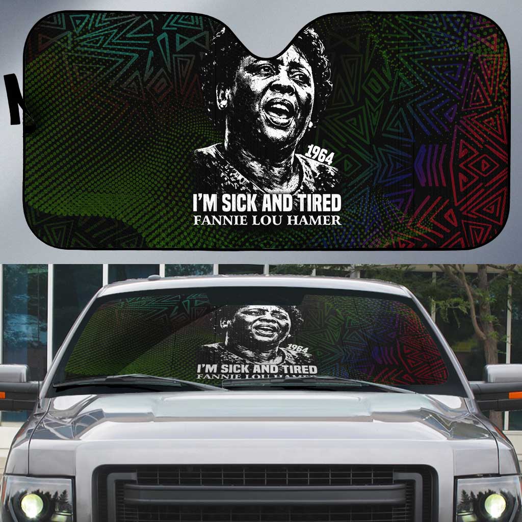 Fannie Lou Hamer Auto Sun Shade Im Sick and Tired Quote Design Bold Portrait and Civil Rights Movement Tribute - African Pride
