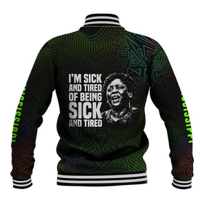 Fannie Lou Hamer Baseball Jacket Im Sick and Tired Quote Design Bold Portrait and Civil Rights Movement Tribute - African Pride