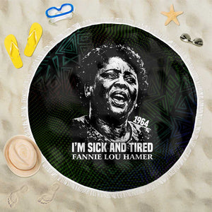 Fannie Lou Hamer Beach Blanket Im Sick and Tired Quote Design Bold Portrait and Civil Rights Movement Tribute - African Pride