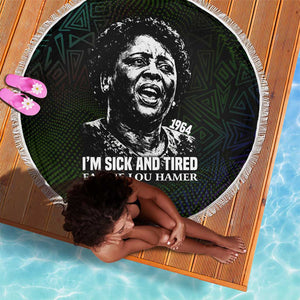 Fannie Lou Hamer Beach Blanket Im Sick and Tired Quote Design Bold Portrait and Civil Rights Movement Tribute - African Pride