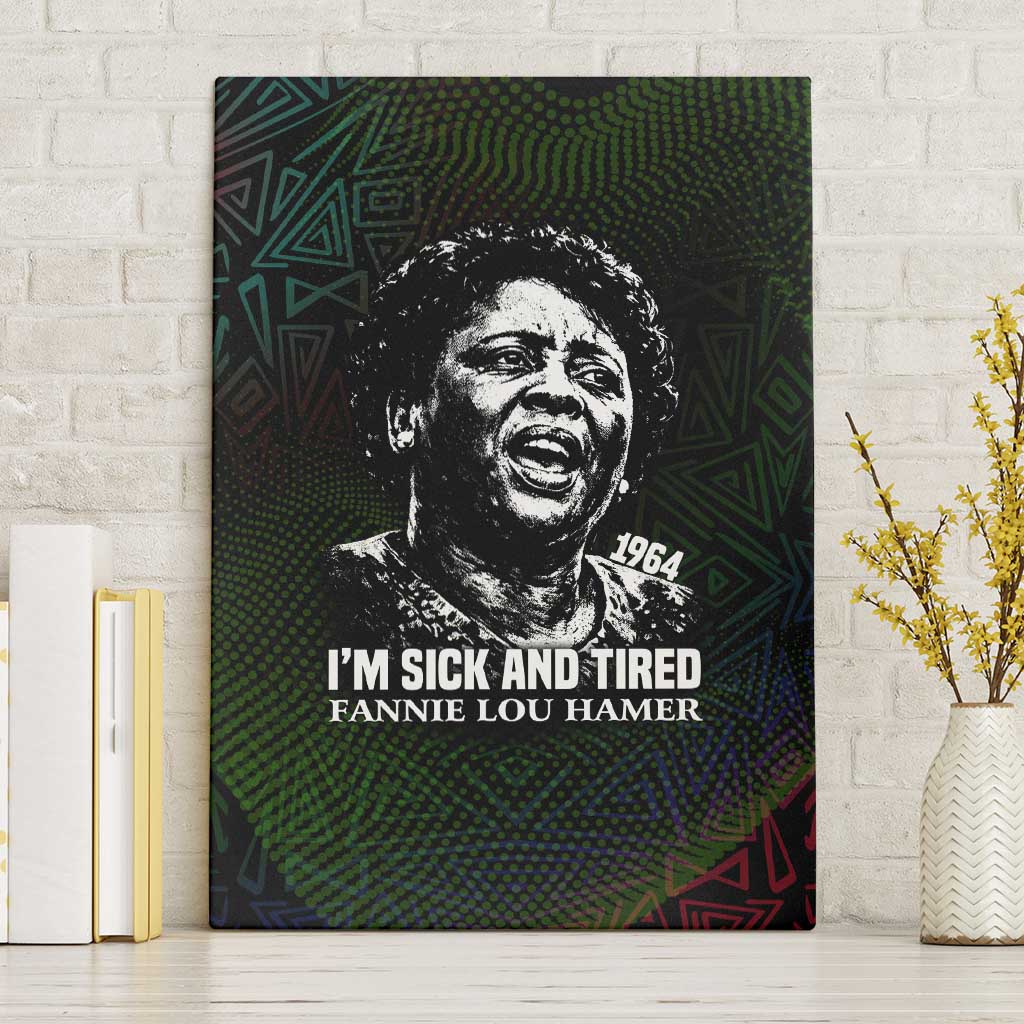 Fannie Lou Hamer Canvas Wall Art Im Sick and Tired Quote Design Bold Portrait and Civil Rights Movement Tribute - African Pride