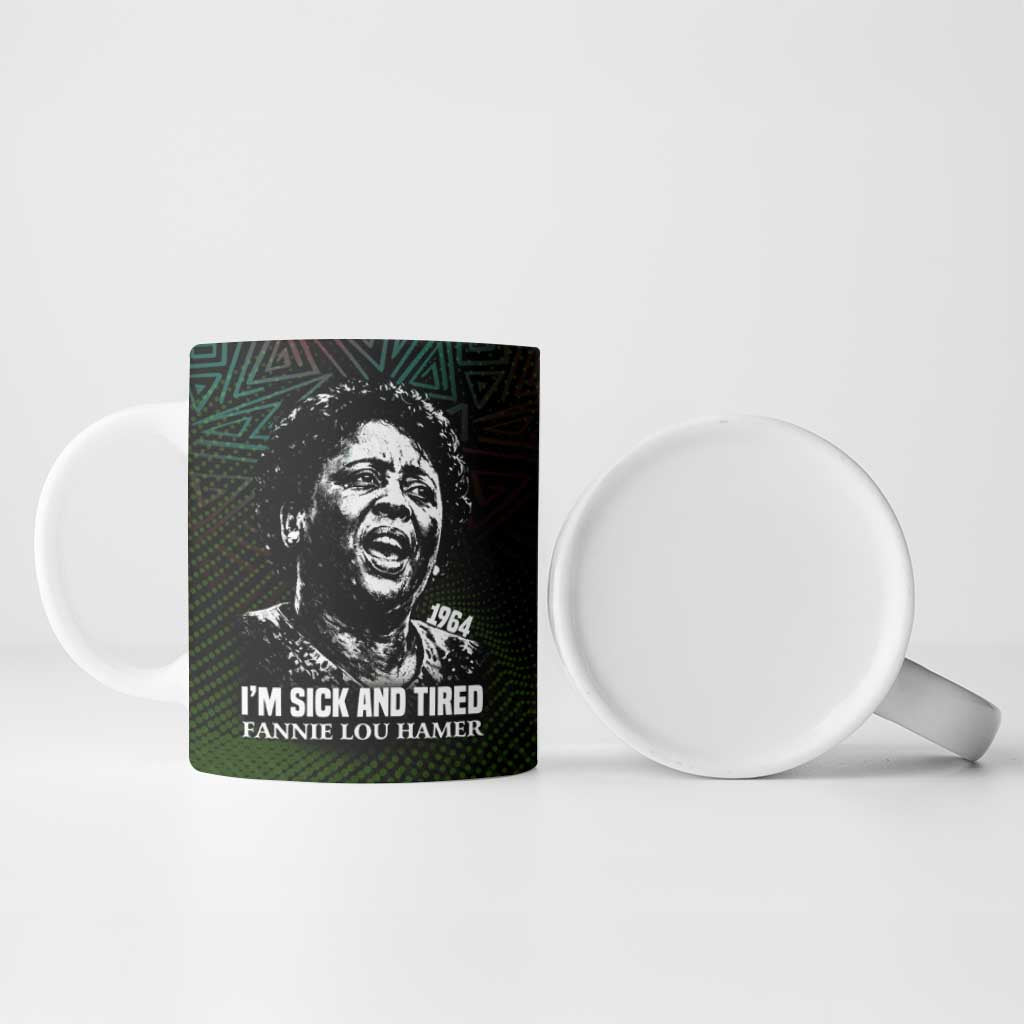 Fannie Lou Hamer Ceramic Mug Im Sick and Tired Quote Design Bold Portrait and Civil Rights Movement Tribute - African Pride