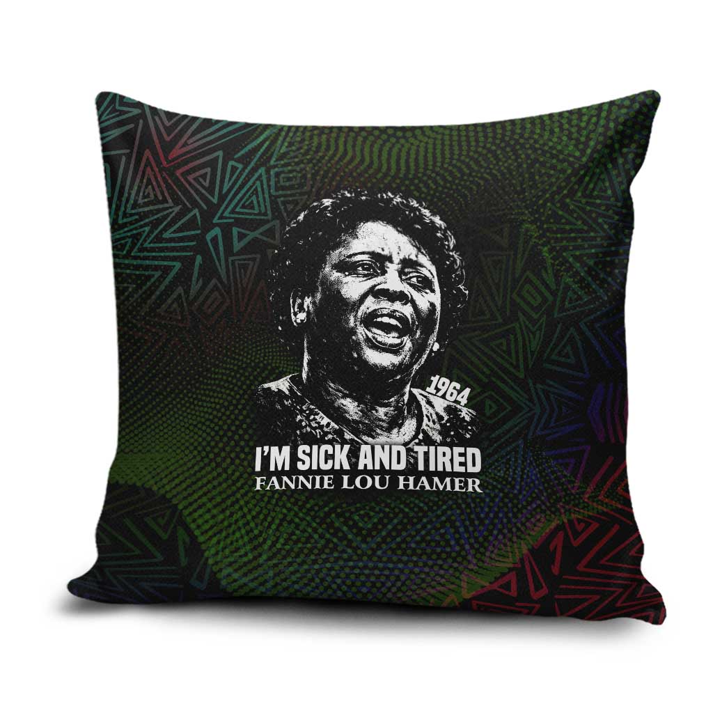 Fannie Lou Hamer Pillow Cover Im Sick and Tired Quote Design Bold Portrait and Civil Rights Movement Tribute - African Pride