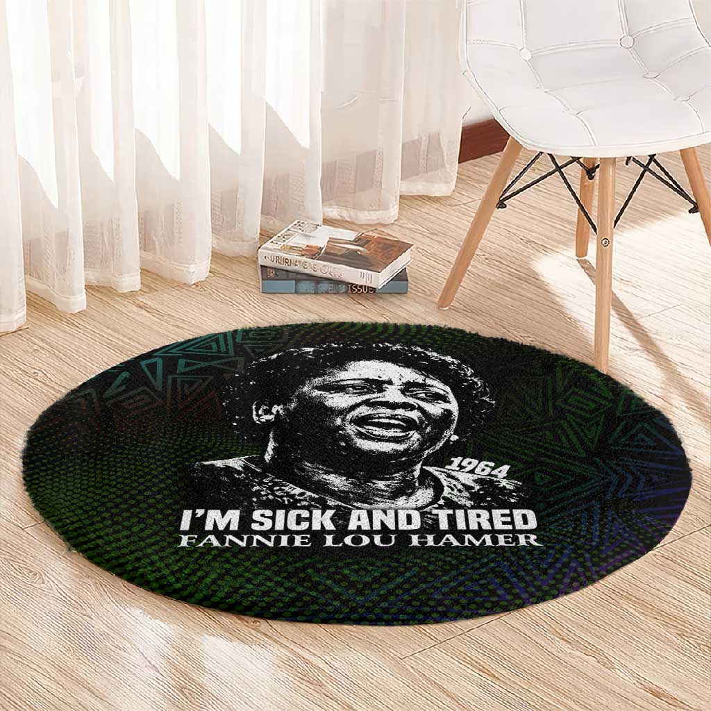 Fannie Lou Hamer Round Carpet Im Sick and Tired Quote Design Bold Portrait and Civil Rights Movement Tribute - African Pride