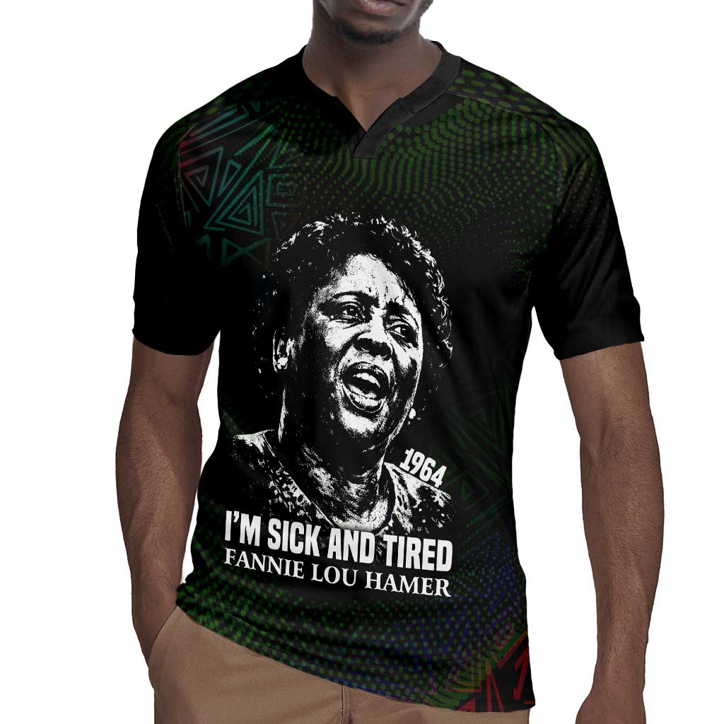 Fannie Lou Hamer Rugby Jersey Im Sick and Tired Quote Design Bold Portrait and Civil Rights Movement Tribute - African Pride
