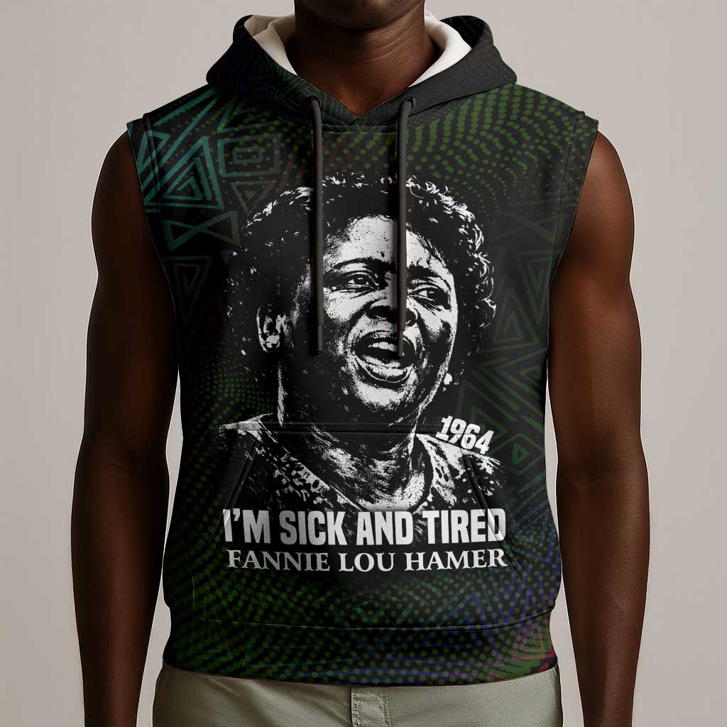 Fannie Lou Hamer Sleeveless Hoodie Im Sick and Tired Quote Design Bold Portrait and Civil Rights Movement Tribute - African Pride