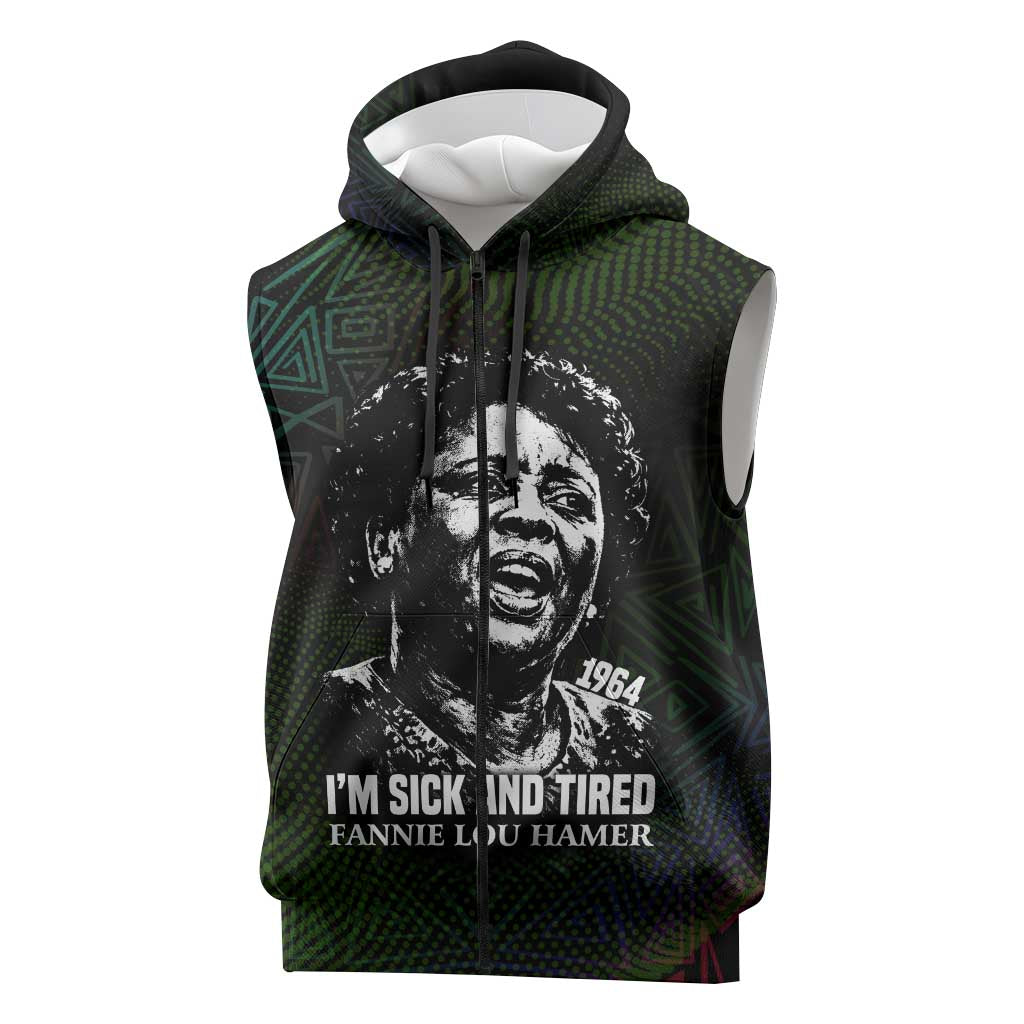 Fannie Lou Hamer Sleeveless Zip Hoodie Im Sick and Tired Quote Design Bold Portrait and Civil Rights Movement Tribute - African Pride