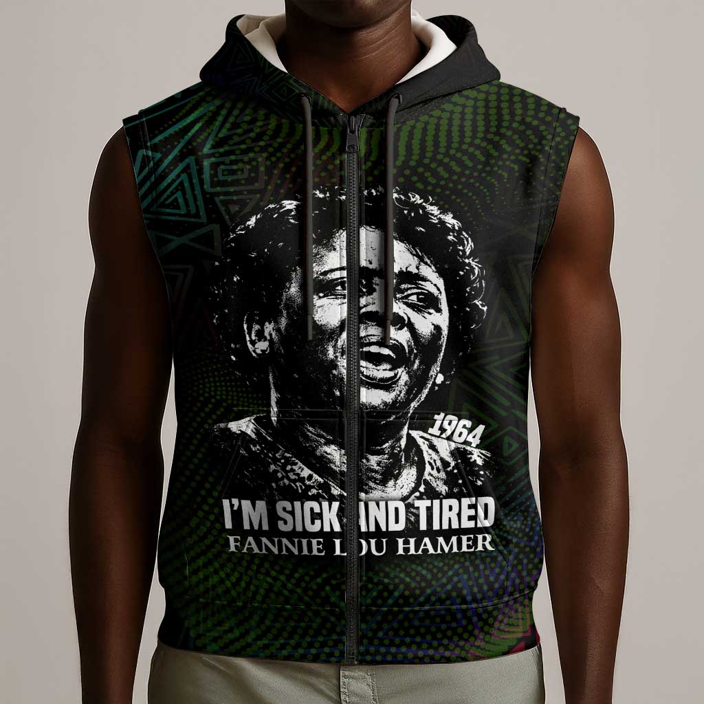 Fannie Lou Hamer Sleeveless Zip Hoodie Im Sick and Tired Quote Design Bold Portrait and Civil Rights Movement Tribute - African Pride