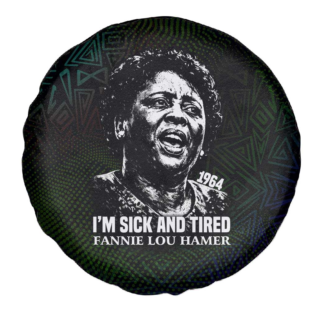 Fannie Lou Hamer Spare Tire Cover Im Sick and Tired Quote Design Bold Portrait and Civil Rights Movement Tribute - African Pride