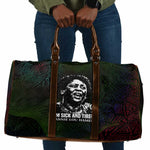 Fannie Lou Hamer Travel Bag Im Sick and Tired Quote Design Bold Portrait and Civil Rights Movement Tribute - African Pride