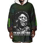Fannie Lou Hamer Wearable Blanket Hoodie Im Sick and Tired Quote Design Bold Portrait and Civil Rights Movement Tribute - African Pride