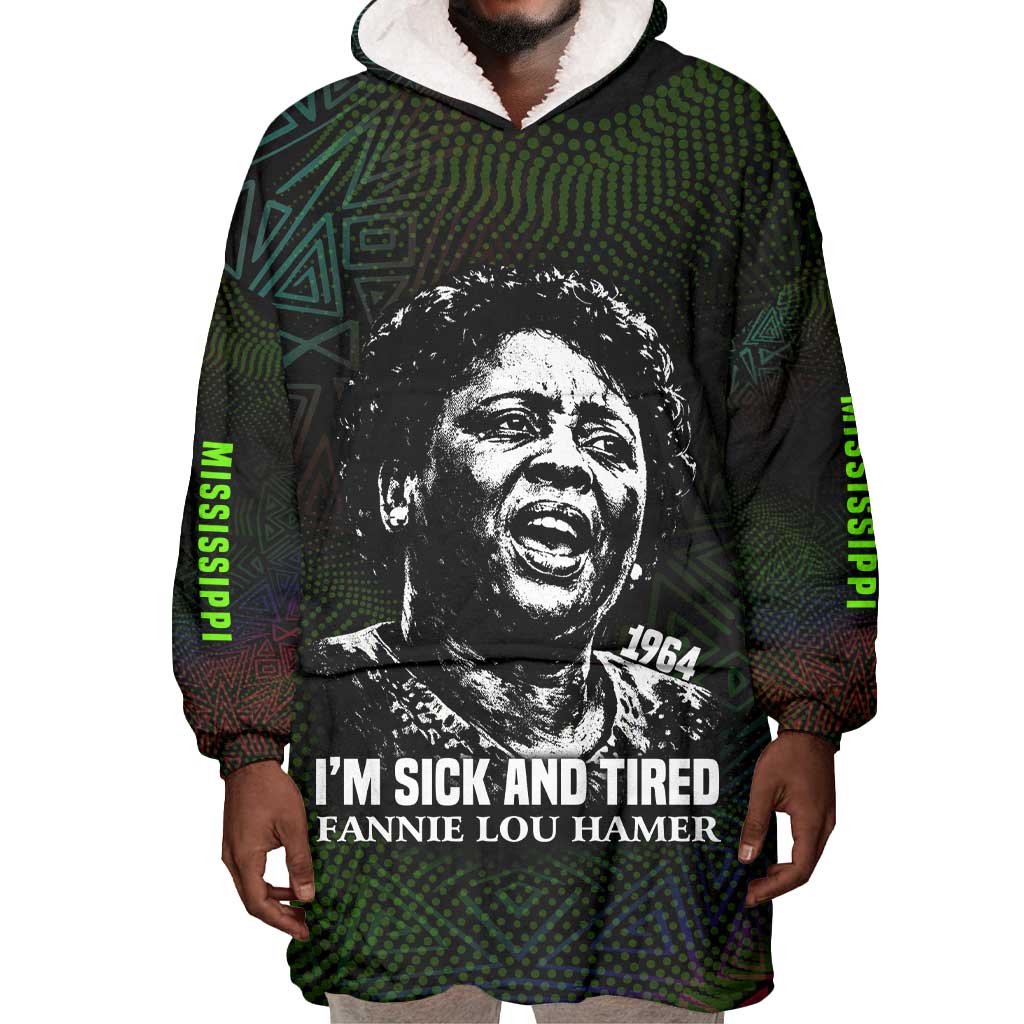 Fannie Lou Hamer Wearable Blanket Hoodie Im Sick and Tired Quote Design Bold Portrait and Civil Rights Movement Tribute - African Pride