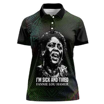 Fannie Lou Hamer Women Polo Shirt Im Sick and Tired Quote Design Bold Portrait and Civil Rights Movement Tribute - African Pride