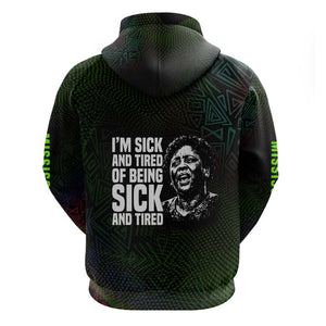 Fannie Lou Hamer Zip Hoodie Im Sick and Tired Quote Design Bold Portrait and Civil Rights Movement Tribute - African Pride